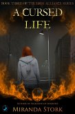 A Cursed Life (Grim Alliance, #3) (eBook, ePUB) A Cursed Life (Grim Alliance, #3) (eBook, ePUB)