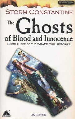 The Ghosts of Blood and Innocence (The Wraeththu Histories, #3) (eBook, ePUB) - Constantine, Storm