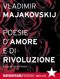 Majakovskij. Poesie d’amore e di rivoluzione (eBook, ePUB) - Majakovskij, Vladimir