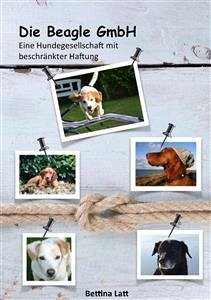 Die Beagle GmbH (eBook, ePUB) - Latt, Bettina