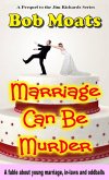 Marriage Can Be Murder (Jim Richards Books Prequel, #1) (eBook, ePUB)