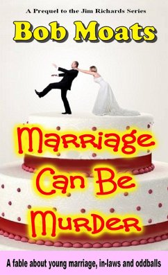 Marriage Can Be Murder (Jim Richards Books Prequel, #1) (eBook, ePUB) - Moats, Bob