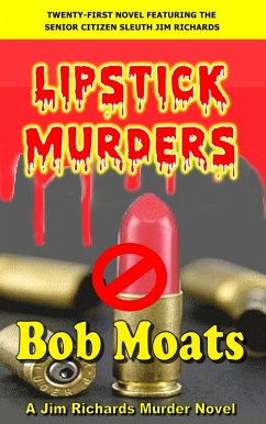 Lipstick Murders (Jim Richards Murder Novels, #21) (eBook, ePUB) - Moats, Bob