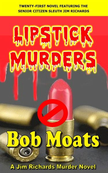 Lipstick Murders (Jim Richards Murder Novels, #21) (eBook, ePUB)