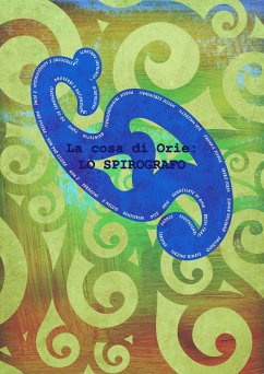 La Cosa di Orie : Lo Spirografo (eBook, ePUB) - Orie