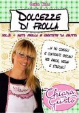 Dolcezze di frolla - Volume 2 - Pasta frolla e crostate di frutta (eBook, ePUB)