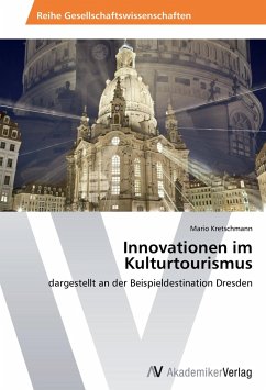 Innovationen im Kulturtourismus - Kretschmann, Mario