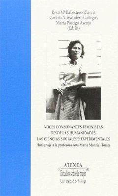 Cover Voces consonantes feministas desde las humanidades, las ciencias sociales y experimentales : homenaje a la profesora Ana María Montiel Torres