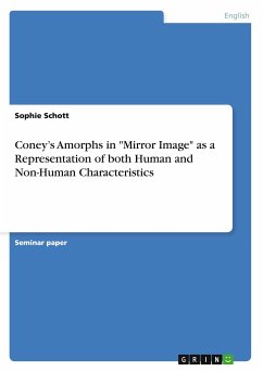 Coney¿s Amorphs in &quote;Mirror Image&quote; as a Representation of both Human and Non-Human Characteristics