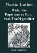 Wider das Papsttum zu Rom, vom Teufel... - Bild 1