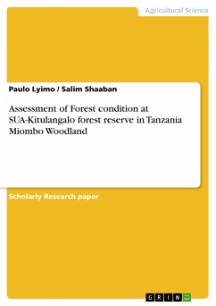 Assessment of Forest condition at SUA-Kitulangalo forest reserve in Tanzania Miombo Woodland - Shaaban, Salim;Lyimo, Paulo