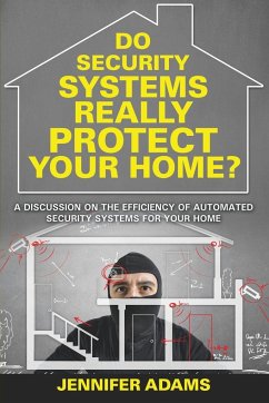 Do Security Systems Really Protect Your Home? - Adams, Jennifer