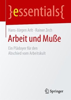 Arbeit und Muße - Arlt, Hans-Jürgen;Zech, Rainer