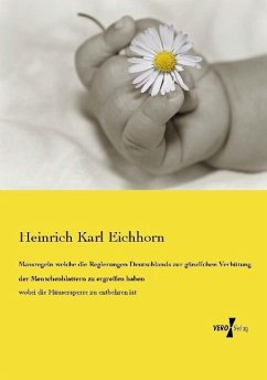 Massregeln welche die Regierungen Deutschlands zur gänzlichen Verhütung der Menschenblattern zu ergreifen haben - Eichhorn, Heinrich Karl