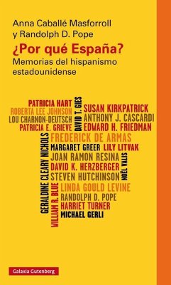 ¿Por qué España? : memorias del hispanismo estadounidense - Caballé, Anna; Caballé, Anna; Randolph D. Pope