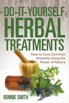 Do-It-Yourself Herbal Treatments - Smith, Bonnie