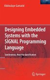 Designing Embedded Systems with the SIGNAL Programming Language