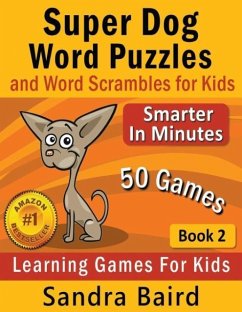 Super Dog Word Puzzles and Word Scrambles - Baird, Sandra