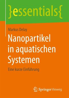 Nanopartikel in aquatischen Systemen - Delay, Markus