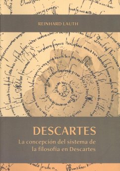 La concepción del sistema de la filosofía en Descartes - Lauth, Reinhard