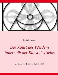 Die Kunst des Werdens innerhalb der Kunst des Seins - Hassani, Darius