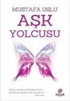 Ask Yolcusu - Uslu, Mustafa