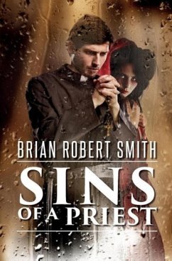 Sins of a Priest - Smith, Brian Robert