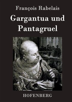 Gargantua und Pantagruel - Rabelais, François