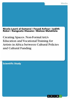 Creating Spaces. Non-Formal Art/s Education and Vocational Training for Artists in Africa between Cultural Policies and Cultural Funding (eBook, PDF)