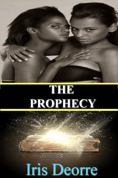 The Prophecy (Ivy, Sophia & Stefano Vampire Series, #2) (eBook, ePUB) - Deorre, Iris