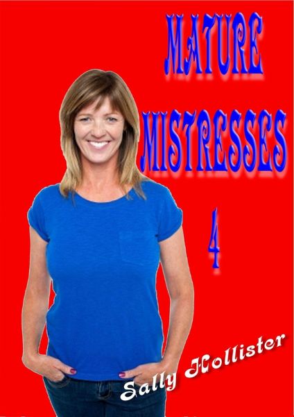 Mature Mistresses 4 (eBook, ePUB)