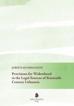 Provisions for Widowhood in the Legal Sources of Sixteenth-Century Lithuania - Kunsmanait_, Jurgita