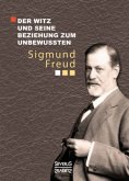 Der Witz und seine Beziehung zum Unbewußten Der Witz und seine Beziehung zum Unbewußten