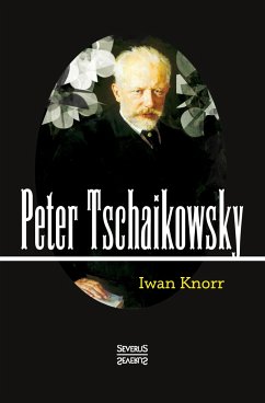 Peter Tschaikowsky - Knorr, Iwan