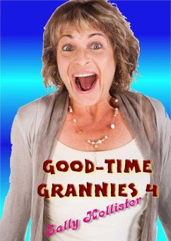 Good-Time Grannies 4 (eBook, ePUB) - Hollister, Sally