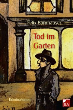 Tod im Garten - Bornhauser, Felix