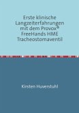 Erste klinische Langzeiterfahrungen mit dem Provox® FreeHands HME Tracheostomaventil