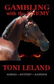 Gambling With the Enemy - Horses . Mystery . Suspense (eBook, ePUB)