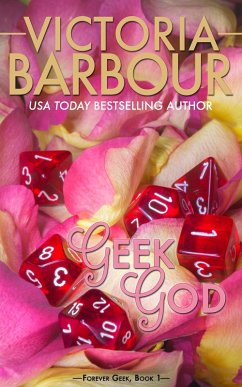 Geek God (Forever Geek Trilogy, #1) (eBook, ePUB) - Barbour, Victoria