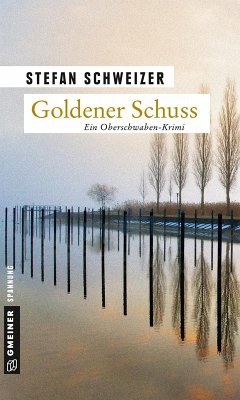Goldener Schuss (eBook, ePUB) - Schweizer, Stefan