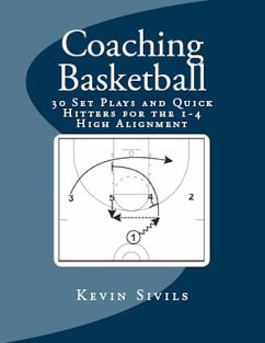 Cover Coaching Basketball: 30 Set Plays and Quick Hitters for the 1-4 High Alignment (eBook, ePUB)