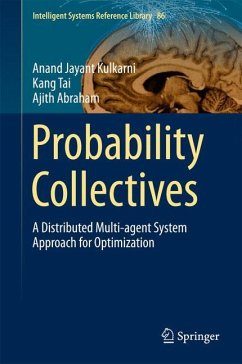 Probability Collectives - Kulkarni, Anand Jayant; Abraham, Ajith; Tai, Kang