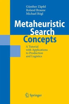 Metaheuristic Search Concepts - Zäpfel, Günther;Braune, Roland;Bögl, Michael