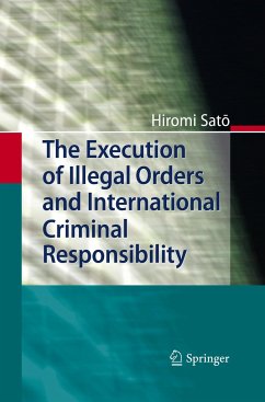 The Execution of Illegal Orders and International Criminal Responsibility - Sato, Hiromi
