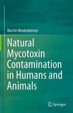 Natural Mycotoxin Contamination in Humans and Animals - Weidenbörner, Martin