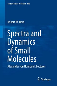 Spectra and Dynamics of Small Molecules - Field, Robert W.