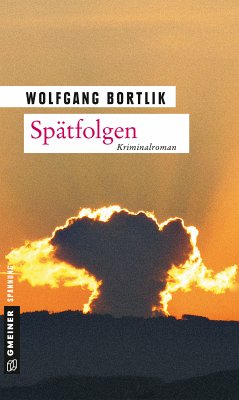 Spätfolgen (eBook, PDF) - Bortlik, Wolfgang
