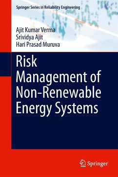 Risk Management of Non-Renewable Energy Systems - Verma, Ajit Kumar;Ajit, Srividya;Muruva, Hari Prasad