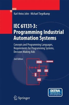 IEC 61131-3: Programming Industrial Automation Systems - John, Karl Heinz;Tiegelkamp, Michael