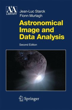 Astronomical Image and Data Analysis - Starck, J.-L.;Murtagh, F.
